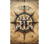 The Red Rover: Stormy Seas, Hidden Identities, and High-Stakes Adventure