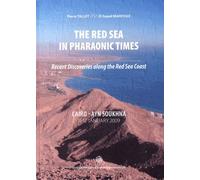 The Red Sea In Pharaonic Times - Recent Discoveries Along The Red Sea Coast