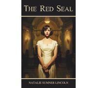 The Red Seal: A Classic from the Golden Age of Detective Fiction