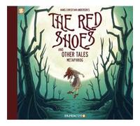 The Red Shoes and Other Tales by Metaphrog Metaphrog, (Auteur)
