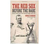 The Red Sox Before The Babe