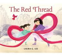 The Red Thread - Laura G. Lee - Norton Young Readers - ebook (ePub) - Livre