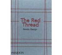 THE RED THREAD: NORDIC DESIGN – Phaidon Press