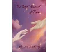 The Red Thread Of Fate Paperback Book By Arina Nobody
