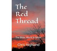 The Red Thread: The Bible, Blood and Belief