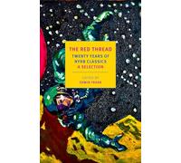 The Red Thread: Twenty Years of NYRB Classics: A Selection