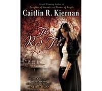Caitlin R. Kiernan – The Red Tree
