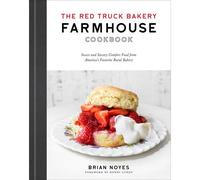 The Red Truck Bakery Farmhouse Cookbook