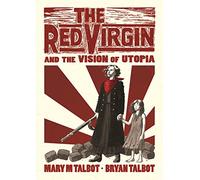 The Red Virgin and the Vision of Utopia – Éd. Random House