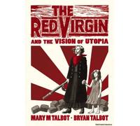The Red Virgin And The Vision Of Utopia