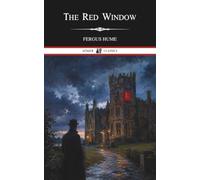 The Red Window: A Classic British Mystery of Murder, Inheritance, and Family Secrets