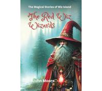 The Red Wiz Wizards: The Magical Stories of Wiz Island