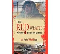 The Red Wrath A Journey Between Two Destinies - Hatef Mokhtar - Strategic Book Publishing - Livre en Anglais Hatef MokhtarHatef Mokhtar (Auteur)