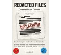 The Redacted Files Crossword Collection: 60 Crosswords Based on Declassified Intelligence Reports, Historic Government Secrets, and Official ... | Gift for Vacation, Holiday and relaxation.