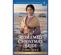 The Redeemed Christmas Bride: Christmas Mail Order Bride Romance