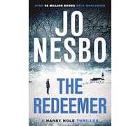 The Redeemer: The pulse-racing sixth Harry Hole novel from the No.1 Sunday Times bestseller