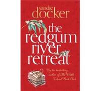 The Redgum River Retreat by Sandie Docker Sandie Docker (Auteur)