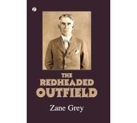 The Redheaded Outfield And Other Baseball Stories