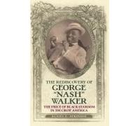 The Rediscovery Of George "Nash" Walker Hardback Book By Daniel E. Atkinson