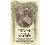 The Rediscovery Of George "Nash" Walker Paperback Book By Daniel E. Atkinson