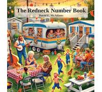 The Redneck Number Book: A hilarious introduction to the numbers 1-10