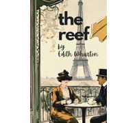 The Reef: An American Romance in Early 20th Century Paris.