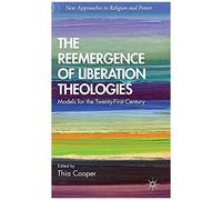 The Reemergence Of Liberation Theologies