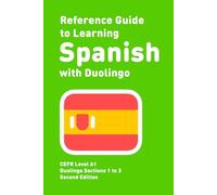 The Reference Guide to Learning Spanish with Duolingo: Level A1
