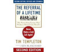 The Referral of a Lifetime: Never Make a Cold Call Again!