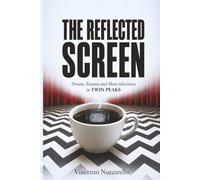 The Reflected Screen: Dream, Trauma and Meta-Television in TWIN PEAKS