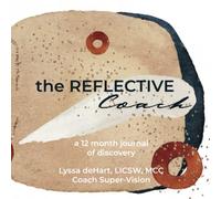 the Reflective Coach: a 12 month exploration