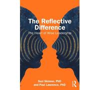 The Reflective Difference: The Heart of Wise Leadership