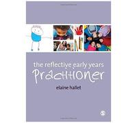 The Reflective Early Years Practitioner