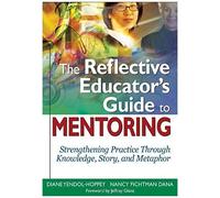 The Reflective Educator's Guide To Mentoring