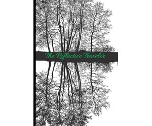 The Reflective Travel: A Travel Journal for Travelers who seek to learn about the world and themselves