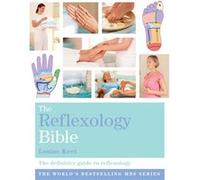The Reflexology Bible: Godsfield Bibles