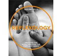 The Reflexology Manual by Pauline Wills Inconnu (Auteur)