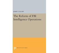 The Reform Of Fbi Intelligence Operations