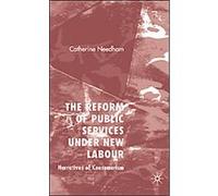 The Reform of Public Services Under New Labour Catherine Needham (Auteur)