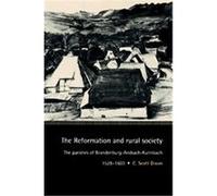 The Reformation and Rural Society C. Scott Dixon (Auteur)