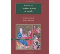 The Reformation Of Morals: A Parallel English-Arabic Text