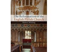 The Reformation Of The English Parish Church
