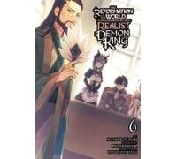 The Reformation Of The World As Overseen By A Realist Demon King, Vol. 6 (Manga)