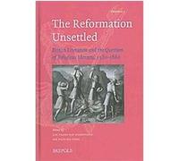 The Reformation Unsettled, Proteus: Studies in Early Modern Identity Formation J. F. Van Dijkhuizen (Auteur)