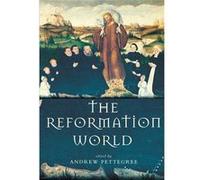 The Reformation World by Andrew Pettegree Paperback Book