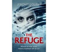 The Refuge by Jerome Loubry Jerome Loubry (Auteur)
