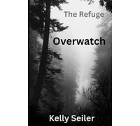 The Refuge: Overwatch