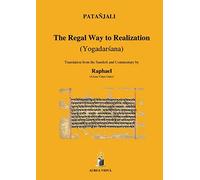 The Regal Way to Realization: Yogadarsana