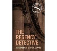 The Regency Detective David Lassman David Lassman - Terence James (Auteur)