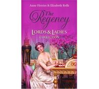 The Regency Lords & Ladies Collection Vol 18: A Matter of Honour / the Chivalrous Rake